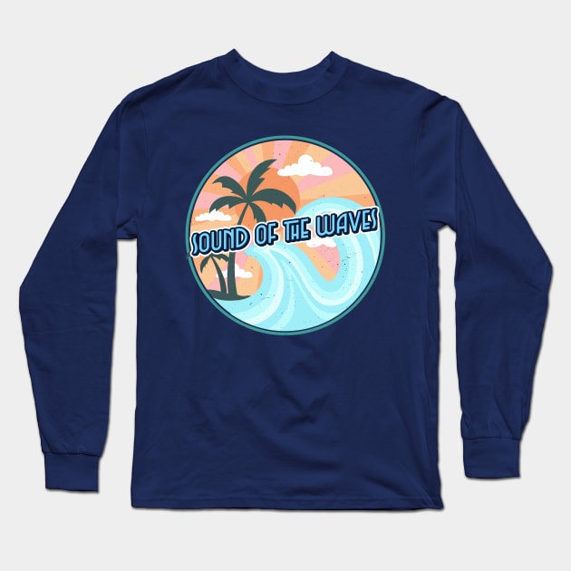 Waves are the practice of water. You can't stop the waves, but you can learn to surf. Long Sleeve T-Shirt by Your_wardrobe